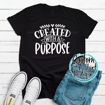 Created With A Purpose T-Shirt